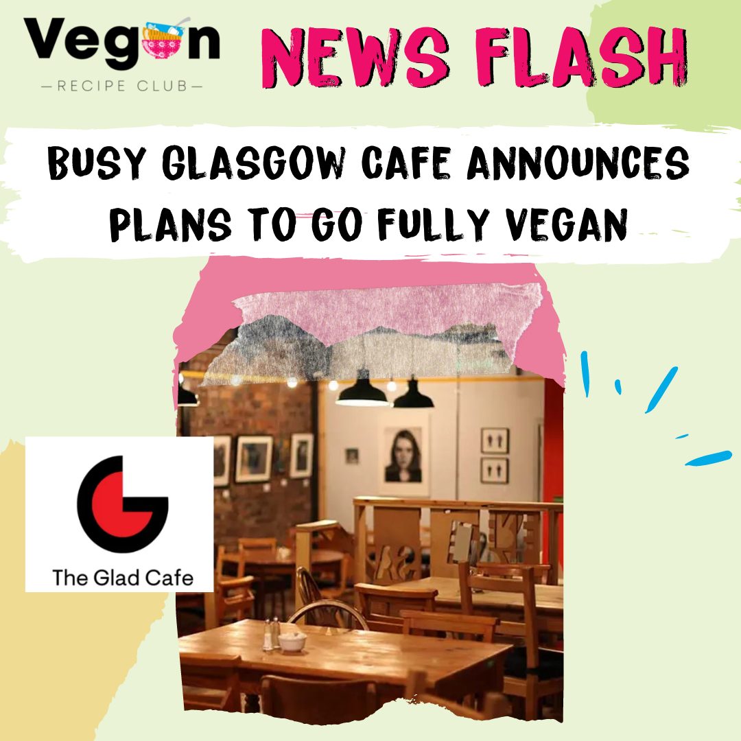 Glad Cafe Goes Vegan