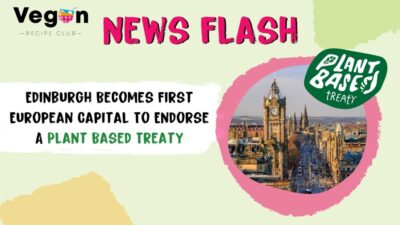 Edinburgh Endorses Plant Based Treaty